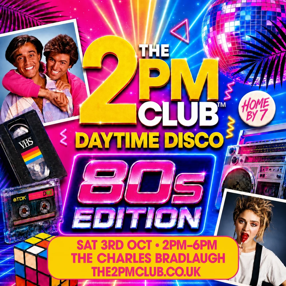 THE 2PM CLUB Daytime Disco: 80s Edition Northampton